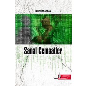 Sanal Cemaatler - İbrahim Akkaş