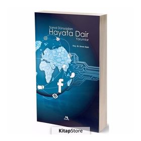 Sanal Dünyadan Hayata Dair Yorumlar - Enver Arpa