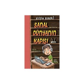 Sanal Dünyanın Kapısı Bilişim Rehberi 1 - Erkan Dilaveroğlu