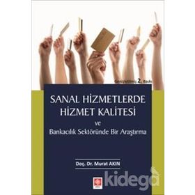 Sanal Hizmetlerde Hizmet Kalitesi Ve Bankacılık - Murat Akın