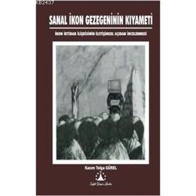 Sanal İkon Gezegeninin Kıyameti - Kazım Tolga Gürel