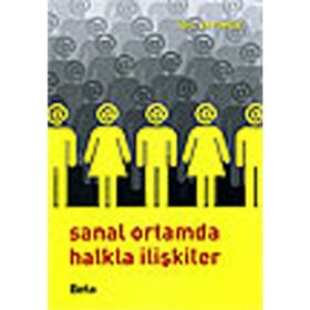 SANAL ORTAMDA HALKLA İLİŞKİLER - İDİL SAYIMER