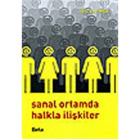 SANAL ORTAMDA HALKLA İLİŞKİLER - İDİL SAYIMER