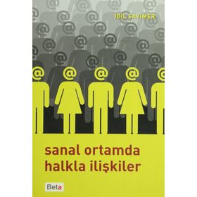 SANAL ORTAMDA HALKLA İLİŞKİLER - İDİL SAYIMER