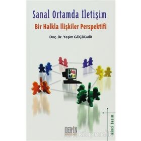 SANAL ORTAMDA İLETİŞİM (BIR HALKLA İLİŞKİLER PERSPEKTIFI) - YEŞİM GÜÇDEMİR