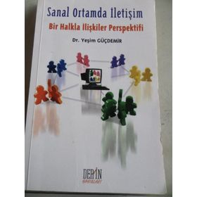 SANAL ORTAMDA İLETİŞİM (BIR HALKLA İLİŞKİLER PERSPEKTIFI) - YEŞİM GÜÇDEMİR