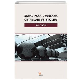 Sanal Para Uygulama Ortamları ve Etkileri - Ayla Yazıcı