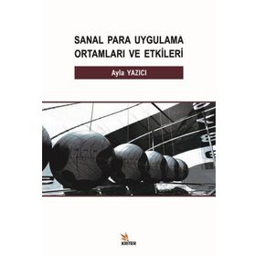 Sanal Para Uygulama Ortamları ve Etkileri - Ayla Yazıcı