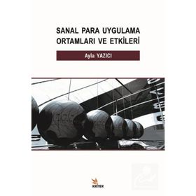 Sanal Para Uygulama Ortamları ve Etkileri - Ayla Yazıcı