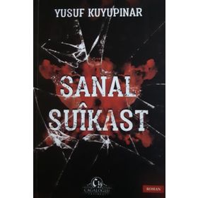Sanal Suikast - Yusuf Kuyupınar