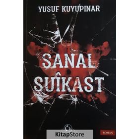 Sanal Suikast - Yusuf Kuyupınar