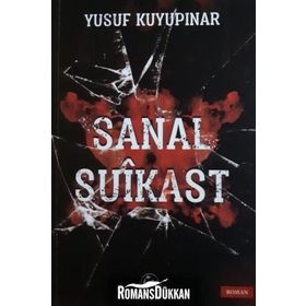 Sanal Suikast - Yusuf Kuyupınar