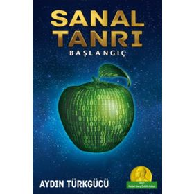 Sanal Tanrı - Aydın Türkgücü