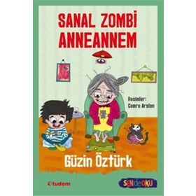 Sanal Zombi Anneannem - Güzin Öztürk