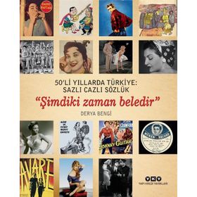 Sanat 50'li Yıllarda Türkiye: Sazlı Cazlı Sözlük - Derya Bengi