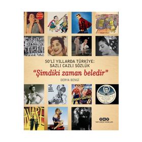 Sanat 50'li Yıllarda Türkiye: Sazlı Cazlı Sözlük - Derya Bengi