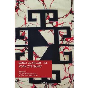 Sanat Alanları ile A'dan Z'ye Sanat - Fahrettin Geçen