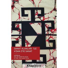 Sanat Alanları ile A'dan Z'ye Sanat - Fahrettin Geçen