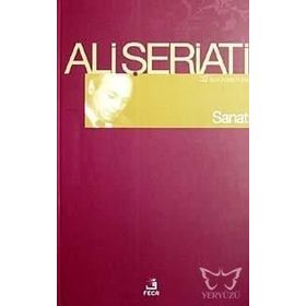SANAT - ALI ŞERİATİ