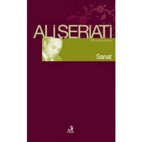 SANAT - ALI ŞERİATİ
