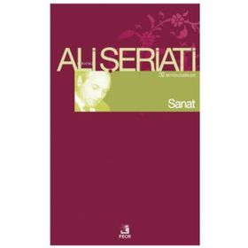 SANAT - ALI ŞERİATİ