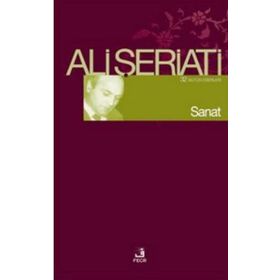 SANAT - ALI ŞERİATİ