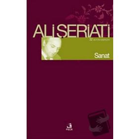SANAT - ALI ŞERİATİ