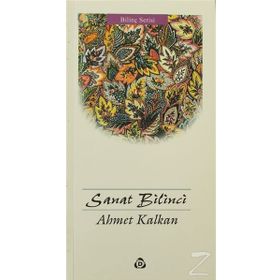 SANAT BİLİNCİ - AHMED KALKAN