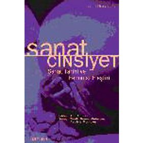 SANAT CINSIYET SANAT TARIHI VE FEMINIST ELEŞTİRİ - AHU ANTMEN