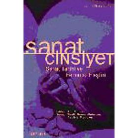 SANAT CINSIYET SANAT TARIHI VE FEMINIST ELEŞTİRİ - AHU ANTMEN