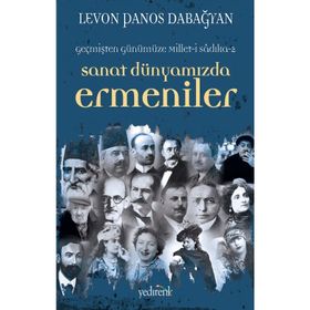 SANAT DÜNYAMIZDA ERMENILER - LEVON PANOS DABAĞYAN