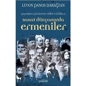SANAT DÜNYAMIZDA ERMENILER - LEVON PANOS DABAĞYAN