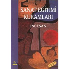SANAT EĞİTİMİ KURAMLARI - İNCİ SAN
