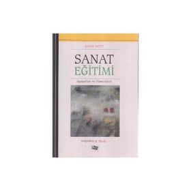 Sanat Eğitimi Kuramları ve Yöntemleri - Kazım Artut