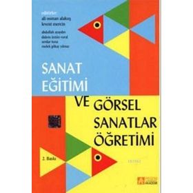 Sanat Eğitimi ve Görsel Sanatlar Öğretimi - Pegem Akademi Yayıncılık