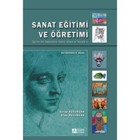 SANAT EĞITIMI VE ÖĞRETIMI - SERAP BUYURGAN;UFUK BUYURGAN