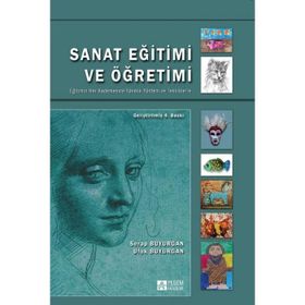 SANAT EĞITIMI VE ÖĞRETIMI - SERAP BUYURGAN;UFUK BUYURGAN