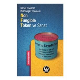 Sanat Eserinin Biricikliği Fenomeni Non-Fungible Token ve Sanat - Alp Doğu Eser