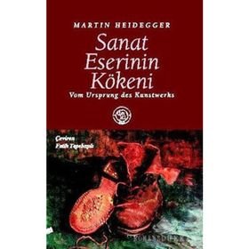 Sanat Eserinin Kökeni - Martin Heidegger