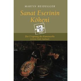 Sanat Eserinin Kökeni - Martin Heidegger