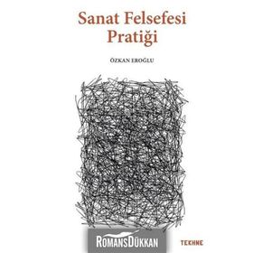 Sanat Felsefesi Pratiği - Özkan Eroğlu