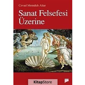 SANAT FELSEFESI ÜZERİNE - CEVAD MEMDUH ALTAR