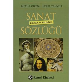 Sanat Kavram ve Terimleri Sözlüğü - Metin Sözen Uğur Tanyeli