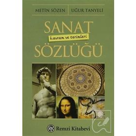 Sanat Kavram ve Terimleri Sözlüğü - Metin Sözen Uğur Tanyeli