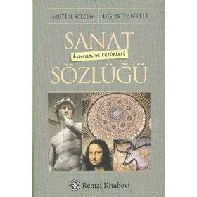 Sanat Kavram ve Terimleri Sözlüğü - Metin Sözen Uğur Tanyeli