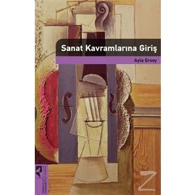 Sanat Kavramlarına Giriş - Prof. Dr. Ayla Ersoy