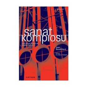 SANAT KOMPLOSU YENI SANAT DÜZENİ VE ÇAĞDAŞ ESTETIK 1 - JEAN BAUDRILLARD