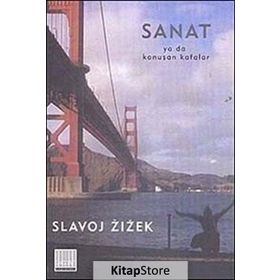 Sanat - Konuşan Kafalar - Slavoj Zizek