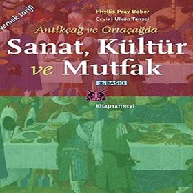 Sanat, Kültür ve Mutfak - Phyllis Pray Bober