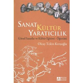 SANAT KÜLTÜR YARATICILIK - OLCAY TEKIN KIRIŞOĞLU
